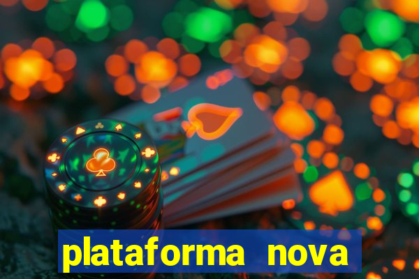 plataforma nova lançada hoje de 10 reais